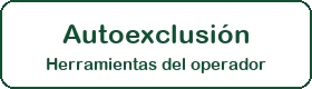 Autoexclusión — herramientas del operador